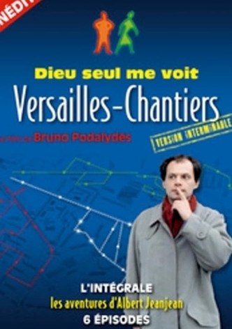 Dieu seul me voit (Versailles-Chantiers) - version interminable