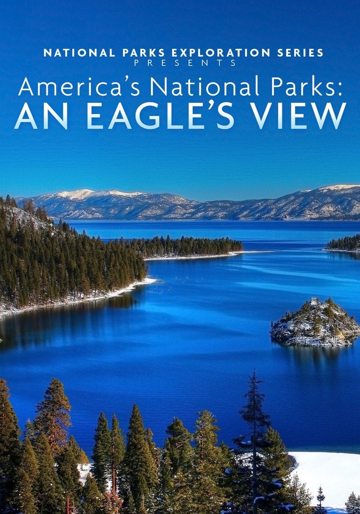 America's National Parks: An Eagle's View