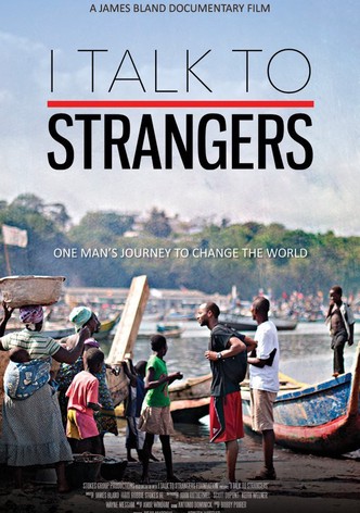I Talk to Strangers