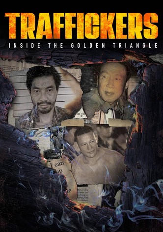 TRAFFICKERS: INSIDE THE GOLDEN TRIANGLE S1