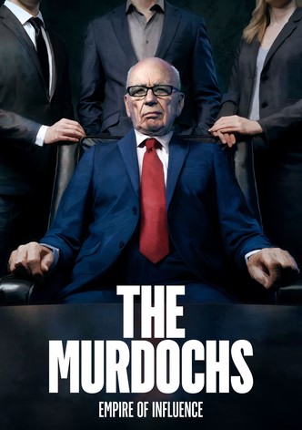 The Murdochs: Empire of Influence