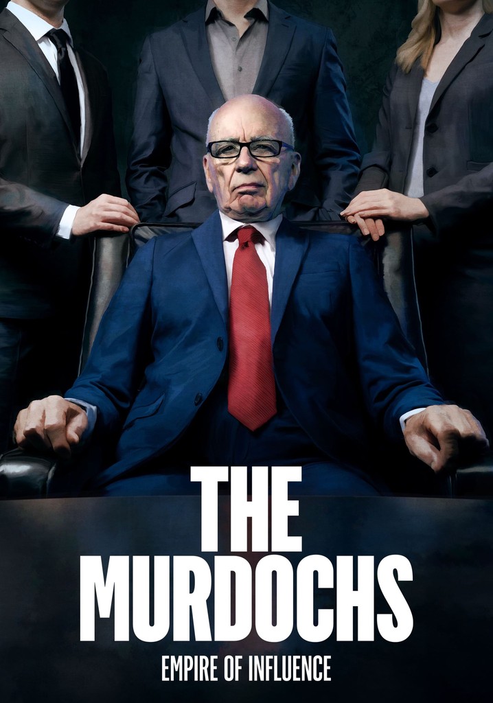 The Murdochs: Empire of Influence - streaming online