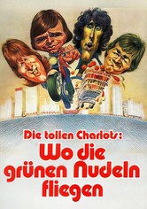 Die tollen Charlots - Wo die grünen Nudeln fliegen