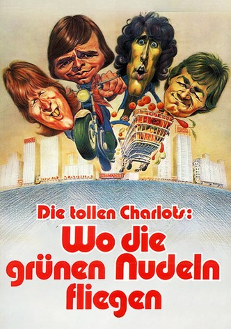 Die tollen Charlots - Wo die grünen Nudeln fliegen