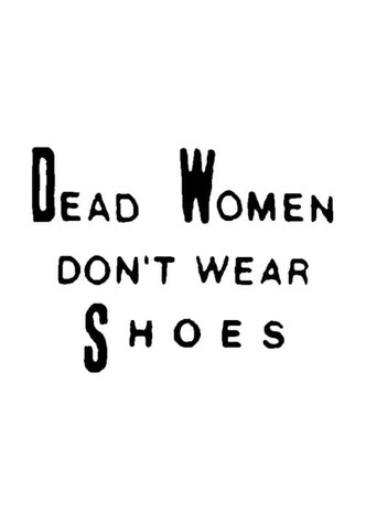 Dead Women Don't Wear Shoes