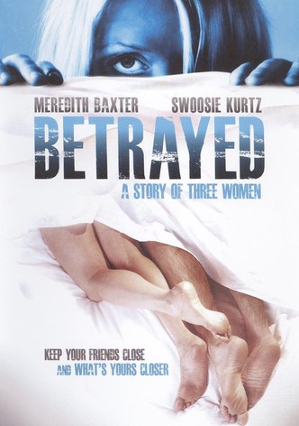 Betrayed: A Story of Three Women