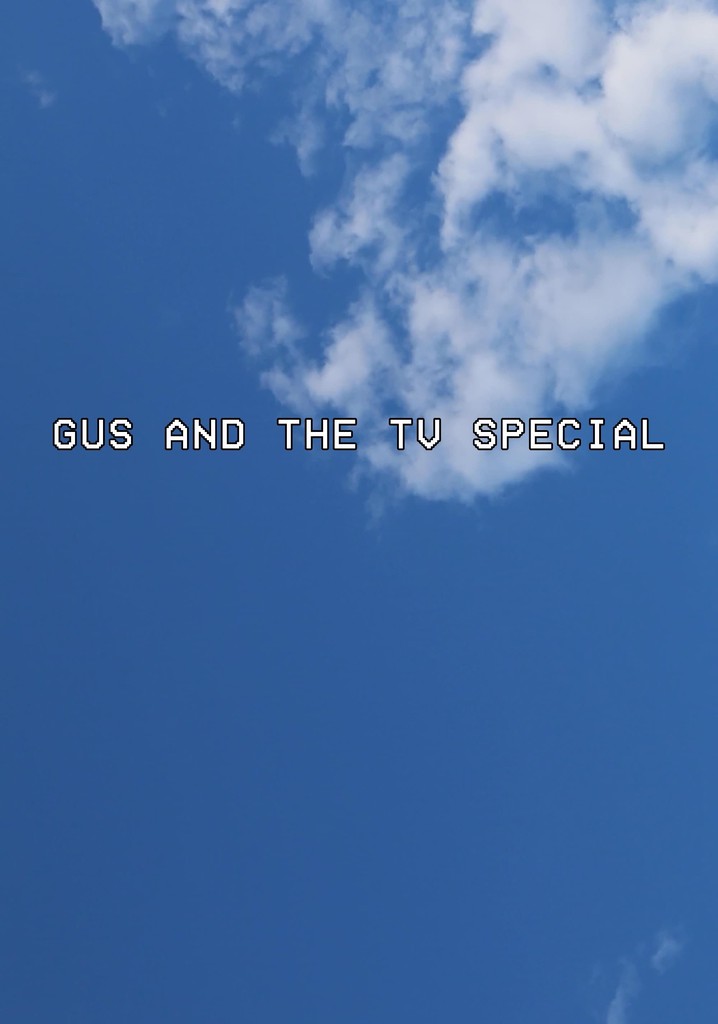 Gus and the TV Special streaming: where to watch online?