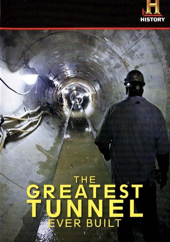 The Greatest Tunnel Ever Built