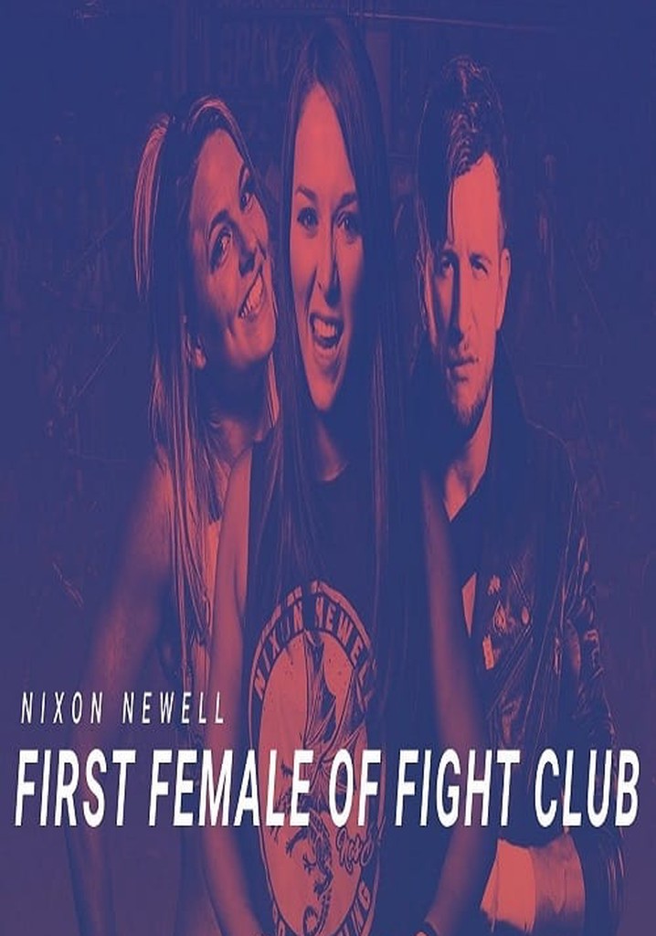 Nixon Newell: First Female of Fight Club