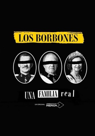 Los Borbones: Una familia real