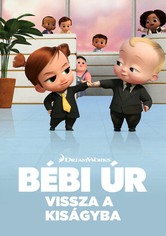 Bébi úr: Vissza a kiságyba