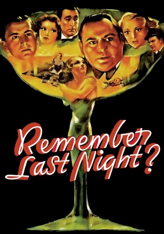 Remember Last Night?