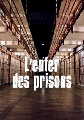 L'enfer des prisons