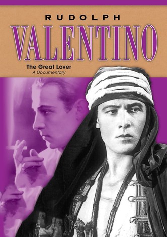 Rudolph Valentino: The Great Lover