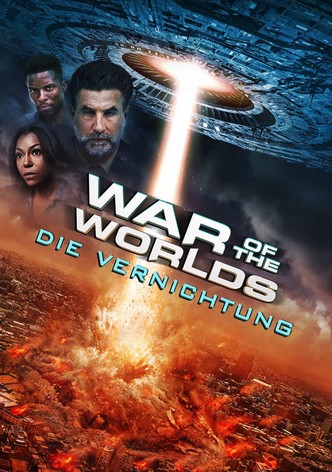 War Of The Worlds - Die Vernichtung