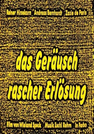 Das Geräusch rascher Erlösung