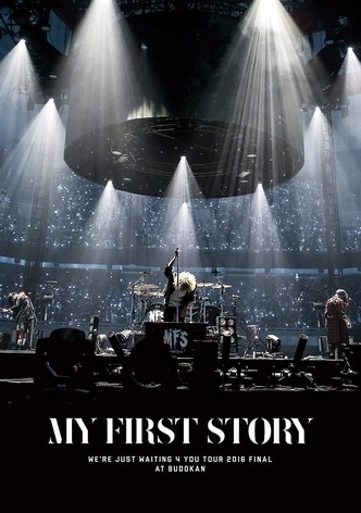MY FIRST STORY - We're Just Waiting 4 You Tour 2016 Final at BUDOKAN