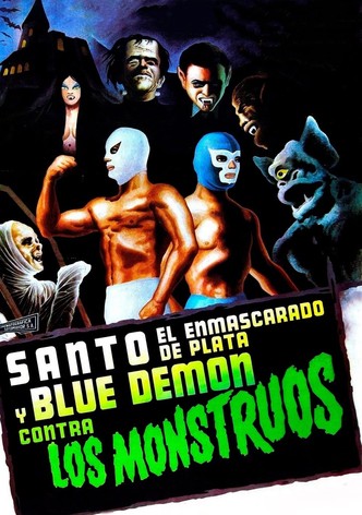 Santo el enmascarado de plata y Blue Demon contra los monstruos