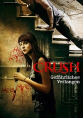 Crush - Gefährliches Verlangen