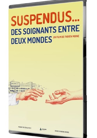 Suspendus... Des soignants entre deux mondes