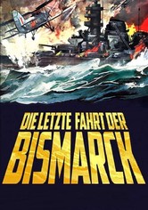 Die letzte Fahrt der Bismarck