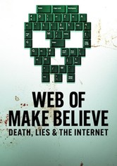 Web of Make Believe: Death, Lies and the Internet