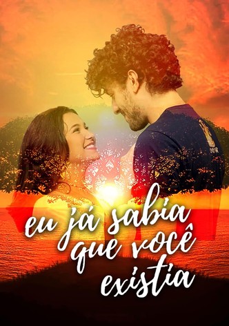 Eu Já Sabia que Você Existia
