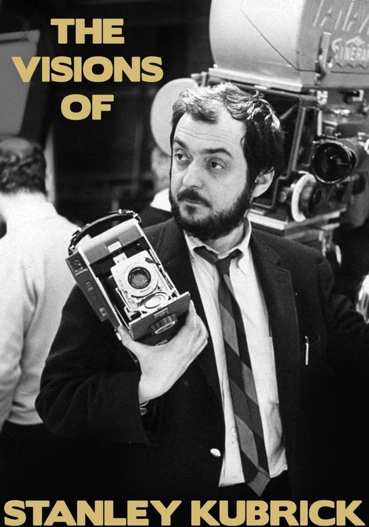 The Visions of Stanley Kubrick