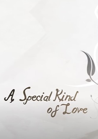A Special Kind of Love