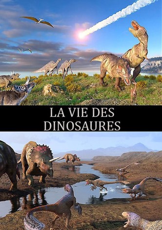 La vie des dinosaures