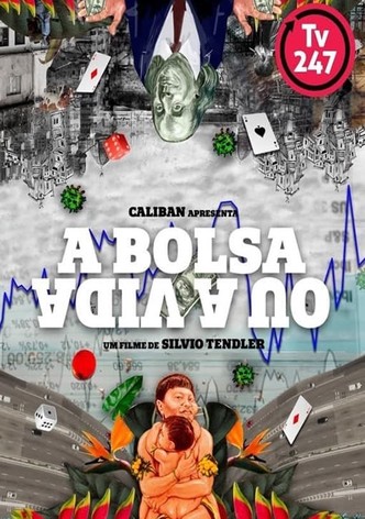 A Bolsa ou a Vida