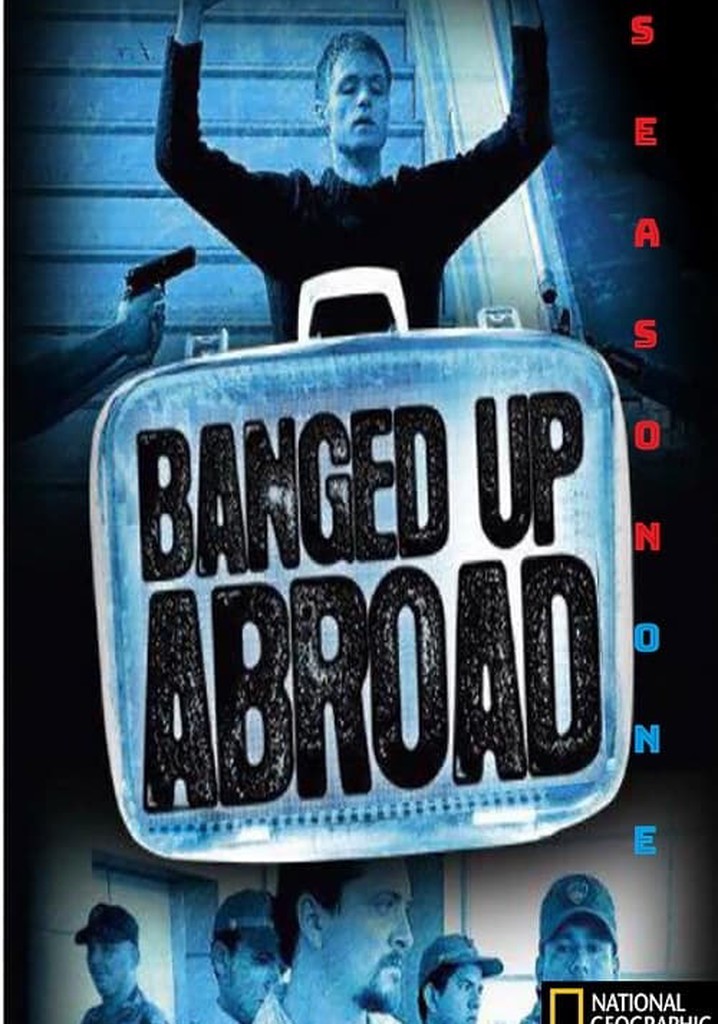Locked Up Abroad Season 1 watch episodes streaming online