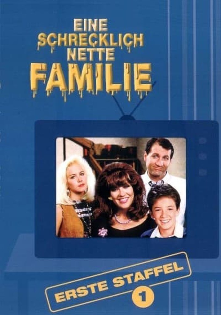 Eine Schrecklich Nette Familie Online Ansehen Eine schrecklich nette Familie Staffel 1 - Online Stream