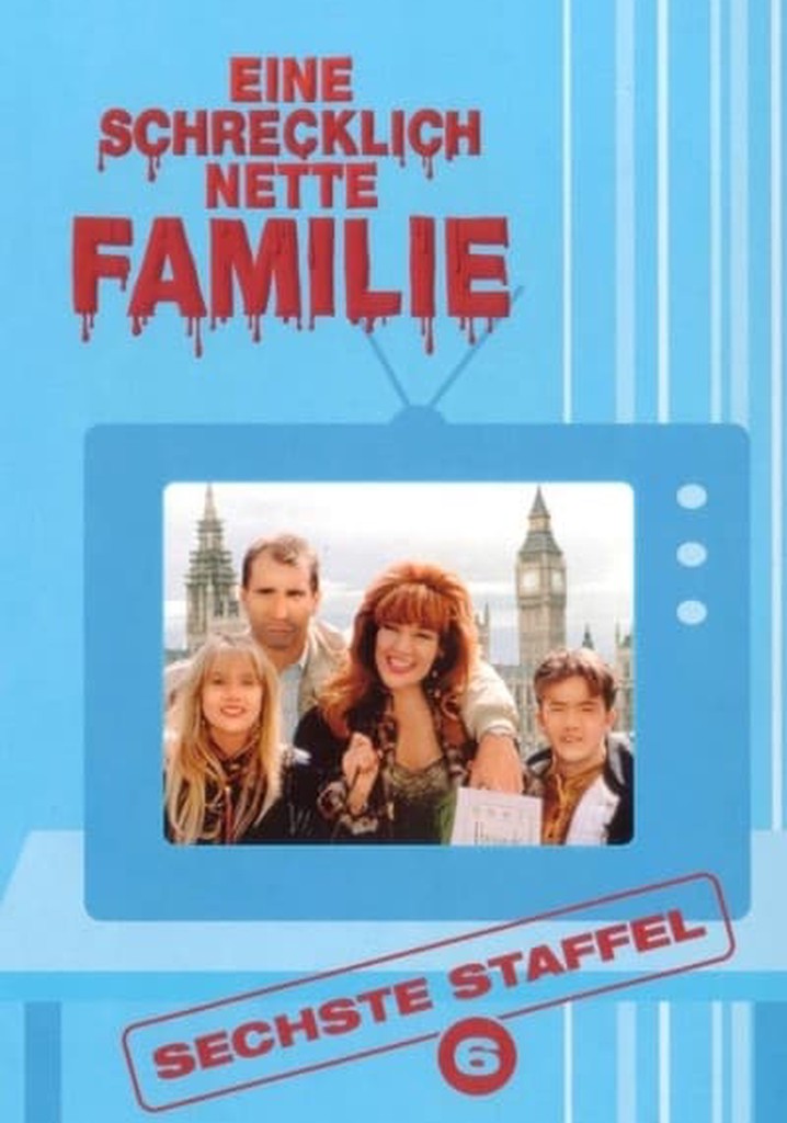 Eine schrecklich nette Familie Staffel 6 Online Stream