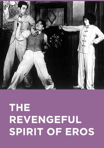 The Revengeful Spirit of Eros