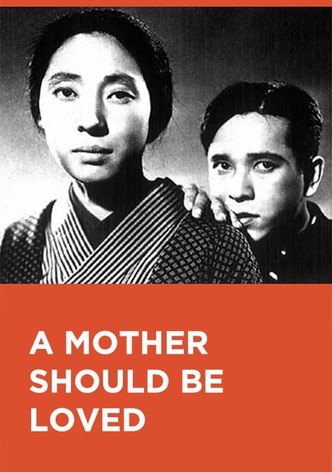 A Mother Should Be Loved
