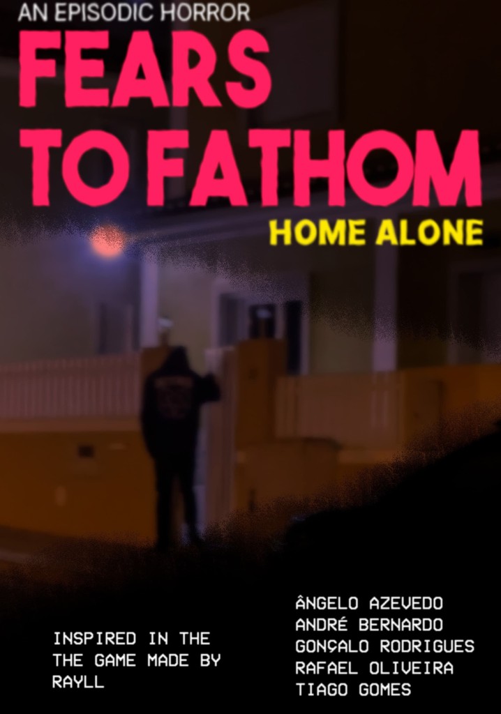 Fears to Fathom Home Alone
