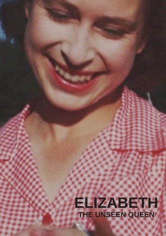 Elizabeth: The Unseen Queen
