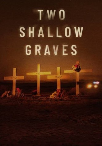 Two Shallow Graves
