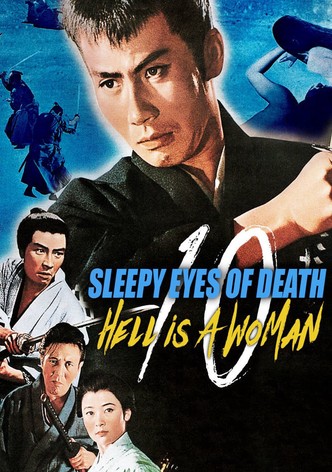 Sleepy Eyes of Death 10: Hell Is a Woman