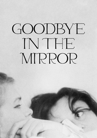 Goodbye in the Mirror