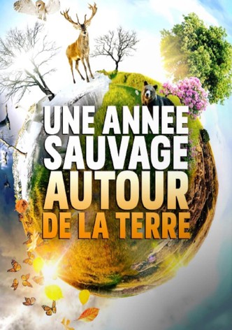 Une année sauvage autour de la terre