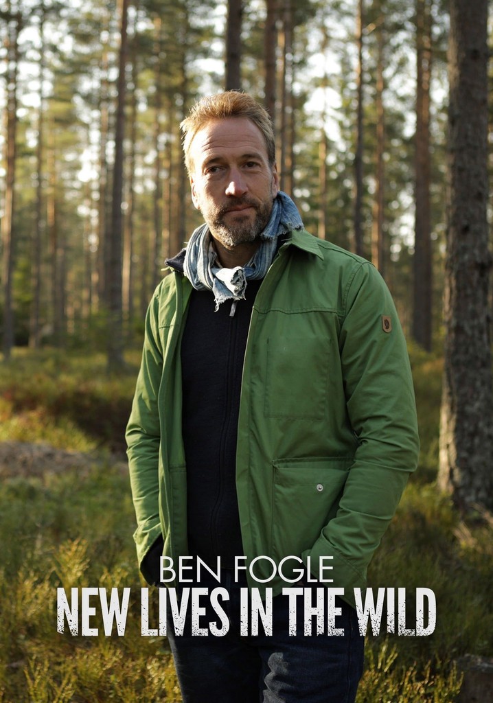 Ben Fogle: New Lives In The Wild Season 10 - streaming online - Ben Fogle New Lives In The Wild 2021