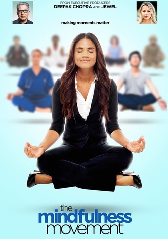 The Mindfulness Movement - Die Kraft der Achtsamkeit