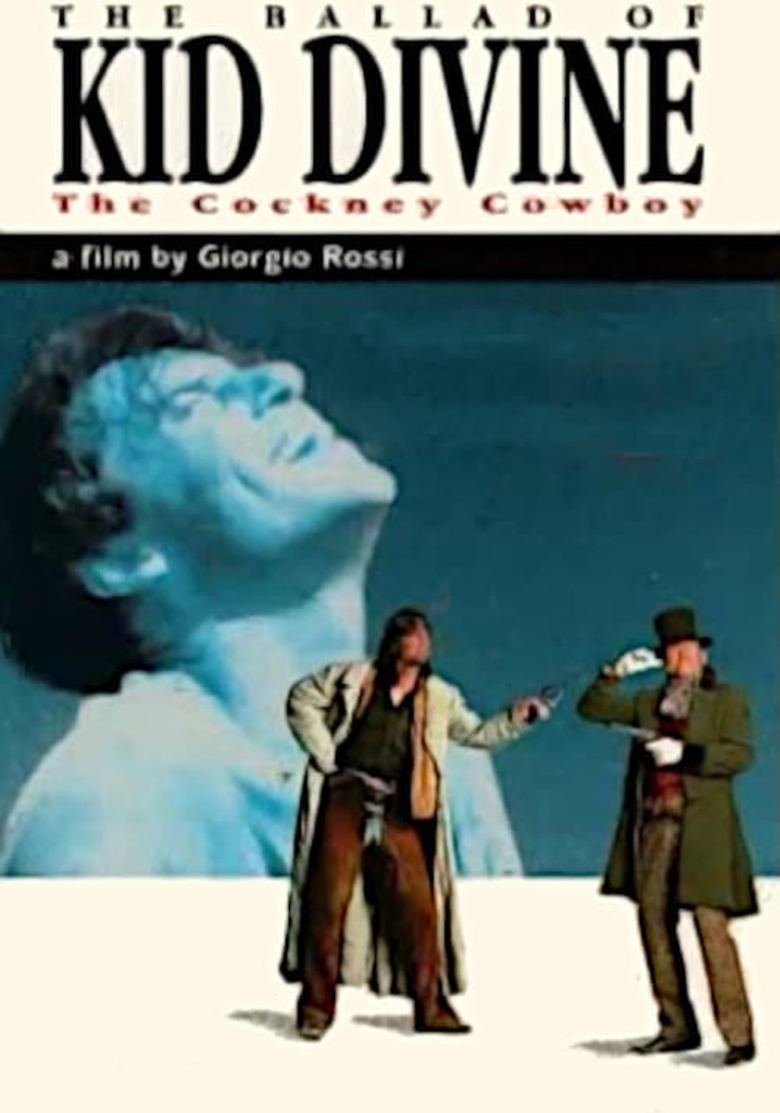 The Ballad of Kid Divine: The Cockney Cowboy