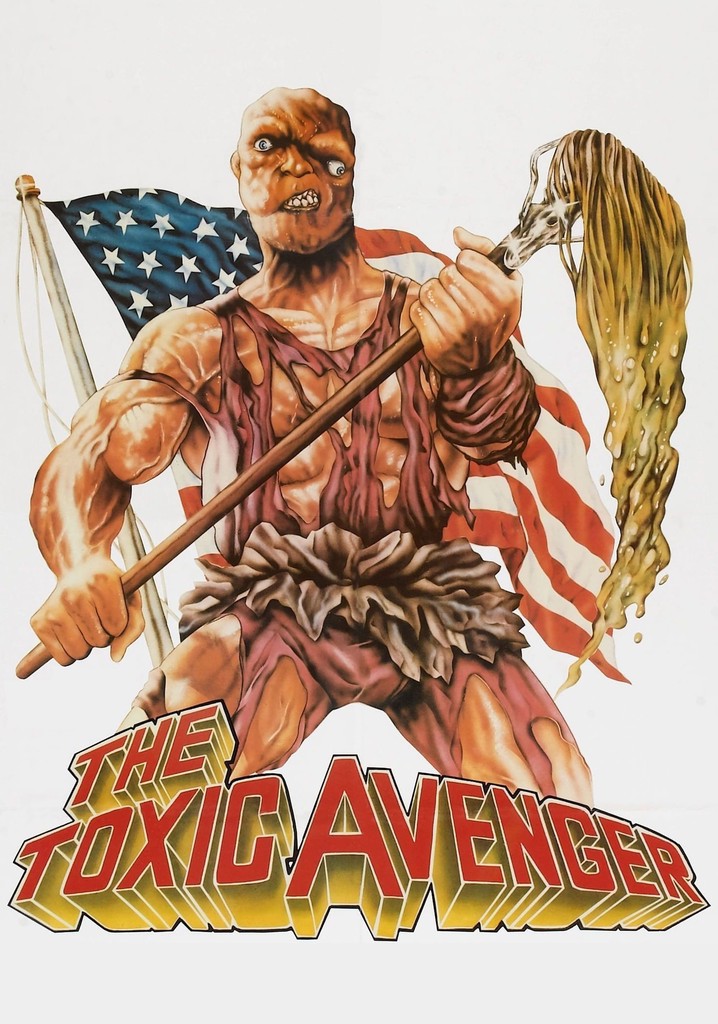 The Toxic Avenger movie watch streaming online