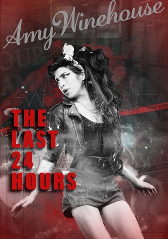 The Last 24 Hours: Amy Winehouse