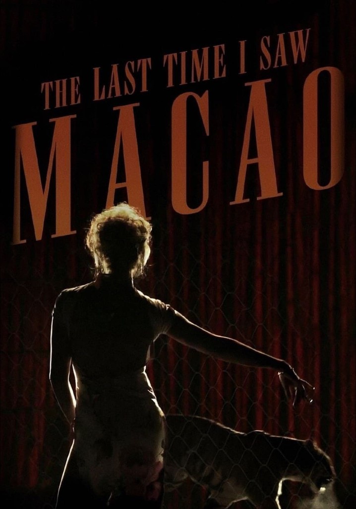 The Last Time I Saw Macao