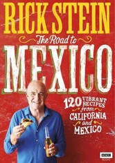 Rick Stein's Road to Mexico - Rick Stein's Road To Mexico