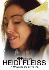 Heidi Fleiss: A Madame de Crystal